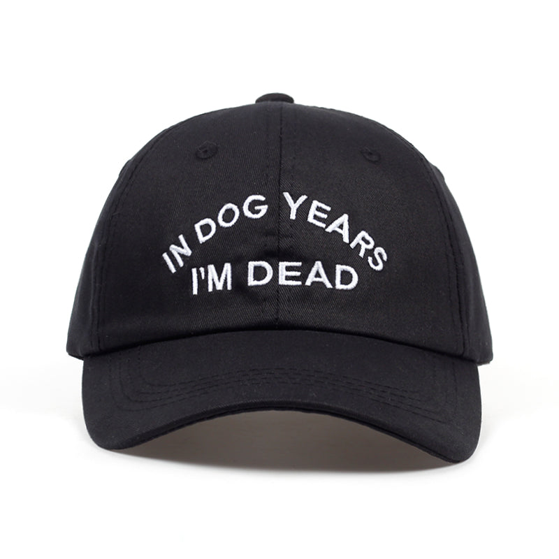 IN DOG YEARS I'M DEAD Baseball Cap Embroidery Dad Hat
